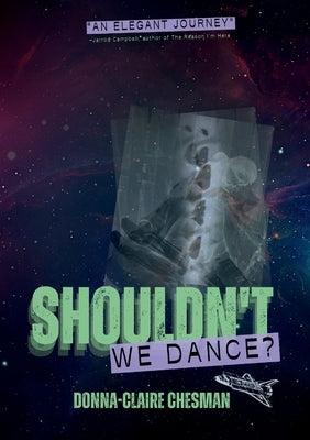 Shouldn't We Dance? by Chesman, Donna-Claire
