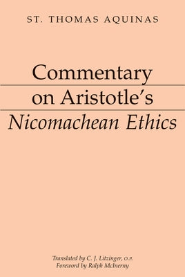 Commentary on Aristotle's Nicomachean Ethics by Aquinas, Thomas