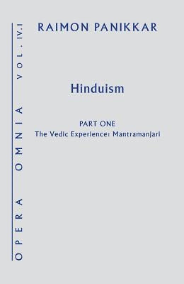 Hinduism: The Vedic Experience. Mantramanjari by Panikkar, Raimon