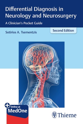 Differential Diagnosis in Neurology and Neurosurgery: A Clinician's Pocket Guide by Tsementzis, Sotirios A.