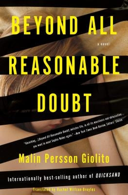 Beyond All Reasonable Doubt by Giolito, Malin Persson