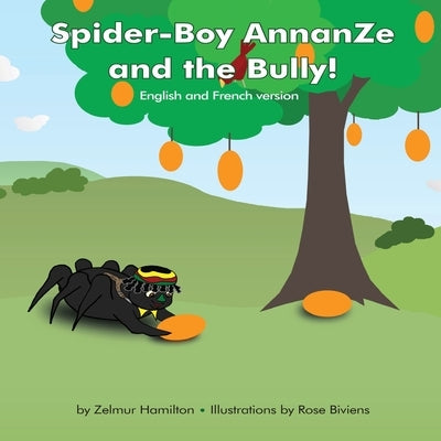 Spider-Boy AnnanZe and the Bully! by Hamilton, Zelmur J.