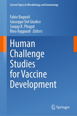 Human Challenge Studies for Vaccine Development by Bagnoli, Fabio