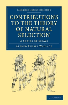 Contributions to the Theory of Natural Selection by Wallace, Alfred Russel