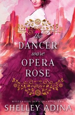 The Dancer Wore Opera Rose by Adina, Shelley