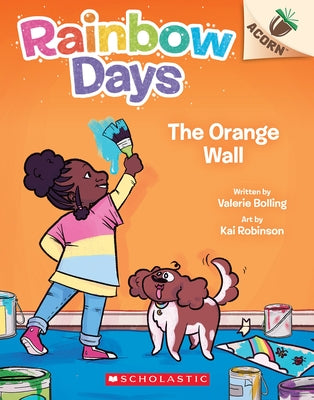 Orange Wall: An Acorn Book (Rainbow Days #3) by Bolling, Valerie