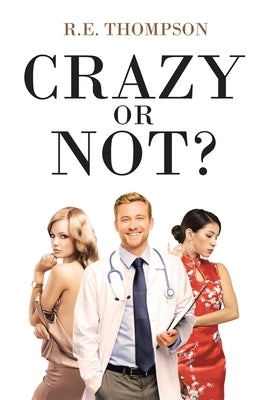 Crazy or Not? by Thompson, R. E.