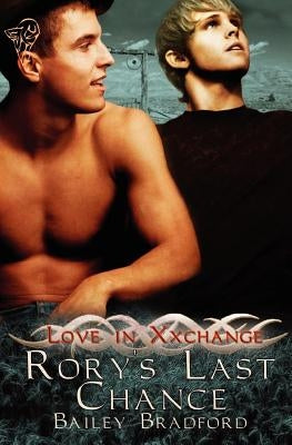 Love in Xxchange: Rory's Last Chance by Bradford, Bailey