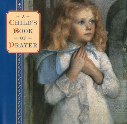 A Child's Book of Prayer by Dobell, Steve