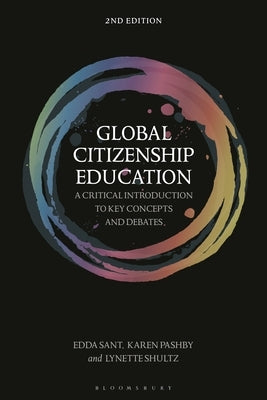 Global Citizenship Education: A Critical Introduction to Key Concepts and Debates by Sant, Edda
