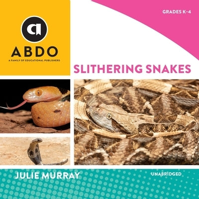 Slithering Snakes by Murray, Julie