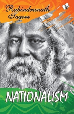 Nationalism by Tagore, Rabindranath