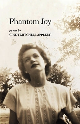 Phantom Joy by Appleby, Cindy Mitchell