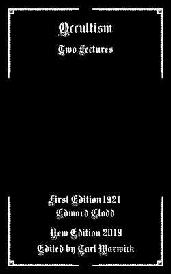 Occultism: Two Lectures by Warwick, Tarl