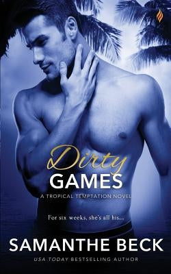 Dirty Games by Beck, Samanthe