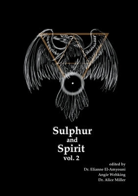 Sulphur and Spirit, Volume 2 by El Amyouni, Elianne