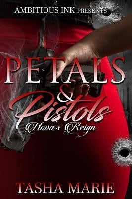 Pistols & Petals: Nova's Reign by Marie, Tasha