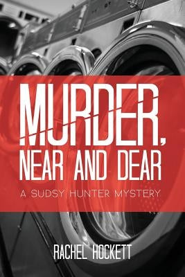 Murder, Near and Dear: A Sudsy Hunter Mystery by Hockett, Rachel