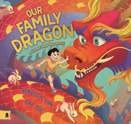 Our Family Dragon: A Lunar New Year Story by Lim, Rebecca