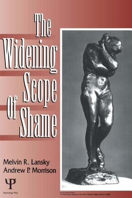 The Widening Scope of Shame by Lansky, Melvin R.