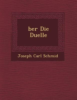 Ber Die Duelle by Schmid, Joseph Carl