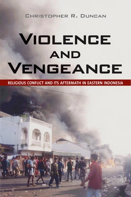 Violence and Vengeance by Duncan, Christopher R.