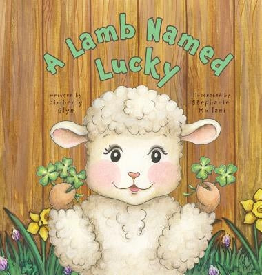 A Lamb Named Lucky by Glyn, Kimberly