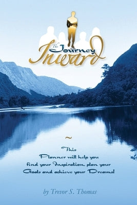 The Journey Inward Planner by Thomas, Trevor S.