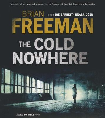 The Cold Nowhere by Freeman, Brian