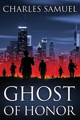 Ghost Of Honor by Samuel, Charles