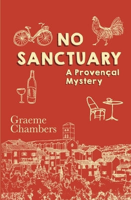 No Sanctuary: A Proven?al Mystery by Chambers, Graeme
