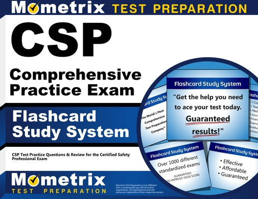 CSP Comprehensive Practice Exam Flashcard Study System: CSP Test Practice Questions & Review for the Certified Safety Professional Exam by Mometrix Safety Certification Test Team