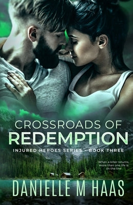 Crossroads of Redemption by Haas, Danielle M.