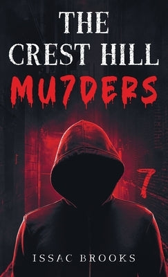 The Crest Hill Mu7ders by Brooks, Issac