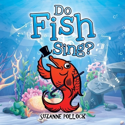 Do Fish Sing? by Pollock, Suzanne