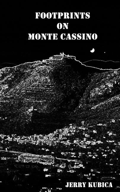 Footprints on Monte Cassino by Kubica, Jerry