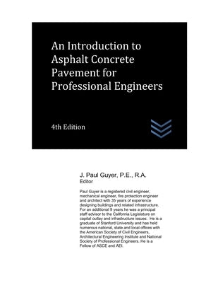An Introduction to Asphalt Concrete Pavement for Professional Engineers by Guyer, J. Paul