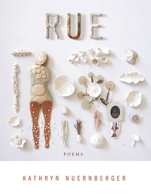 Rue by Nuernberger, Kathryn