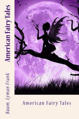 American Fairy Tales by Sir Angels