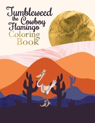 Tumbleweed the Cowboy Flamingo Coloring Book by Adams, Ricky