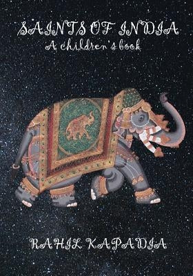 Saints of India: A Children's Book by Shah, Ipsa