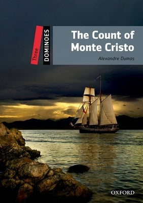 Dominoes, New Edition: Level 3: 1,000-Word Vocabulary the Count of Monte Cristo by Dumas, Alexandre