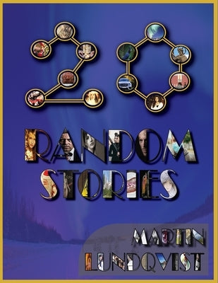 20 Random Short Stories by Lundqvist, Martin