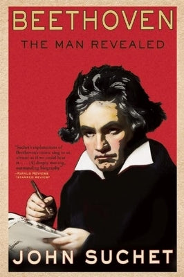 Beethoven: The Man Revealed by Suchet, John