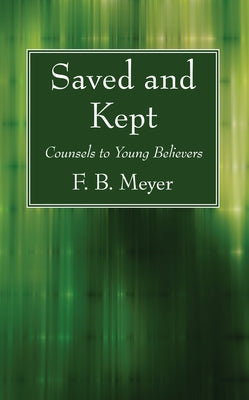 Saved and Kept by Meyer, F. B.