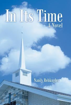In Its Time by Rehkugler, Nancy