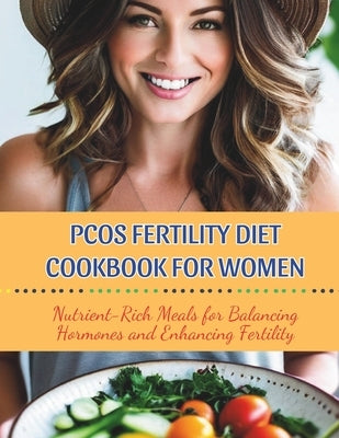 Pcos Fertility Diet Cookbook For Women: Nutrient-Rich Meals for Balancing Hormones and Enhancing Fertility by Henning, Gustav