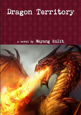 Dragon Territory by Kulit, Wayang
