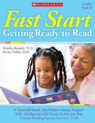 Fast Start: Getting Ready to Read: A Research-Based, Send-Home Literacy Program with 60 Reproducible Poems and Activities That Ensures a Great Start i by Rasinski, Timothy