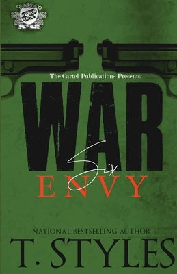 War 6: Envy (The Cartel Publications Presents) by Styles, T.